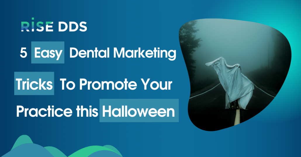 5 Easy Dental Marketing Tricks To Promote Your Practice This Halloween